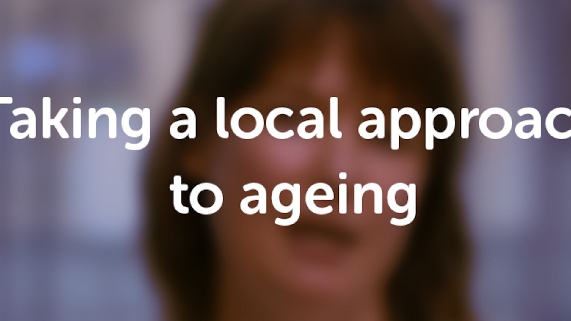 Taking a local approach to ageing