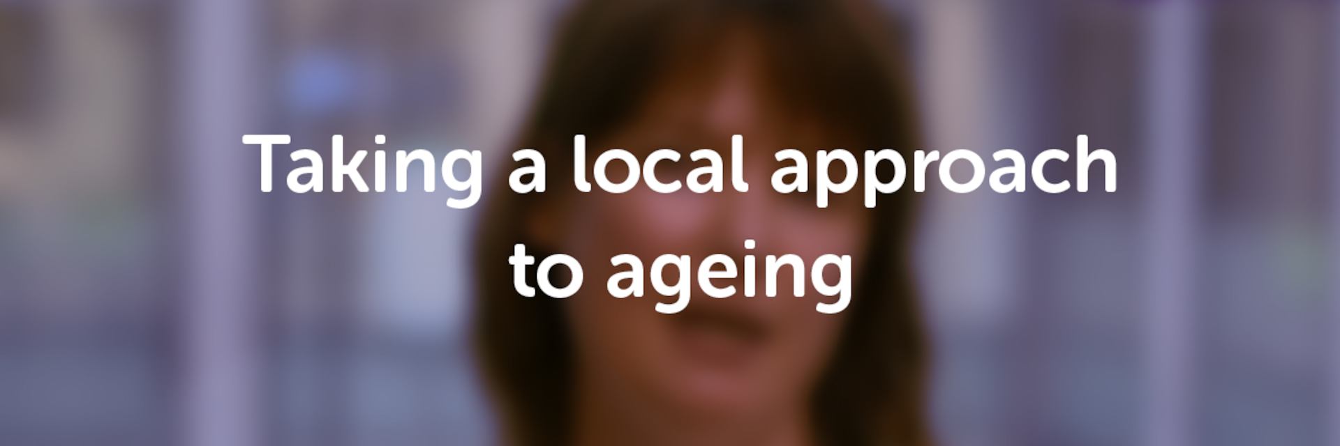 Taking a local approach to ageing